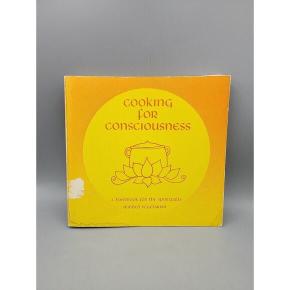 Cooking for Consciousness: A Handbook for the Spirituallu Minded Vegetarian - Picture 1 of 14